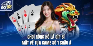 Chơi Rồng Hổ Là Gì?