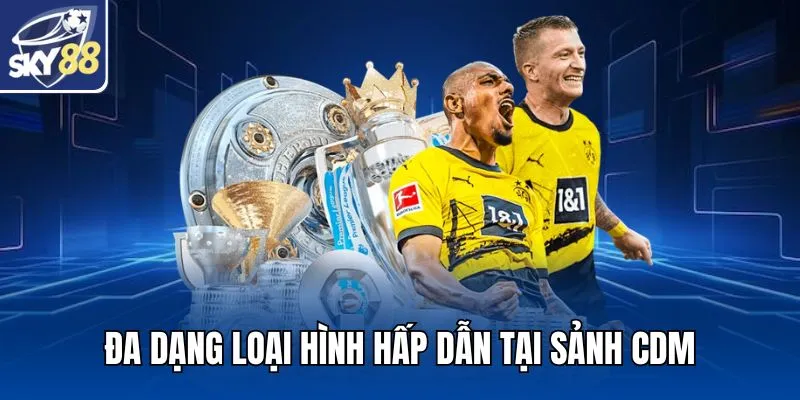 Đa dạng loại hình hấp dẫn tại sảnh CDM 