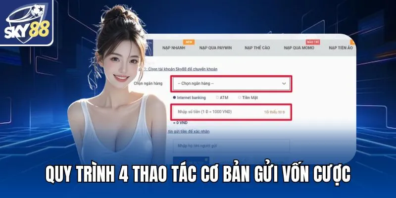 Quy trình 4 thao tác cơ bản gửi vốn cược